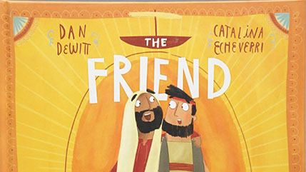 Dr. Dan DeWitt's children's book, "The Friend Who Forgives." 