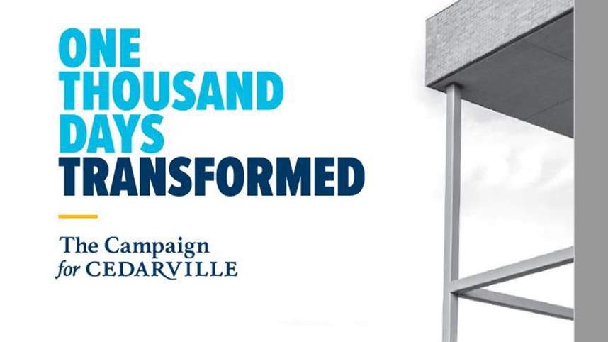 Pictures announcing One Thousand Days Transformed: the Campaign for Cedarville