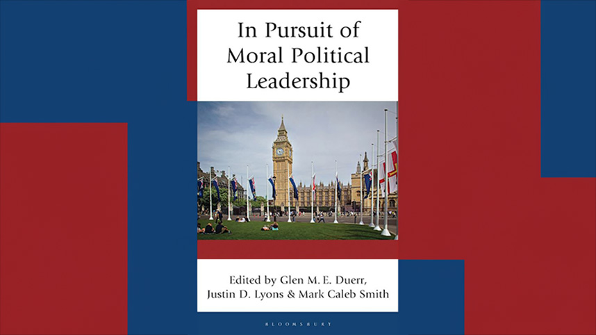 "In Pursuit of Moral Political Leadership," a new book by the history and government faculty at Cedarville University.