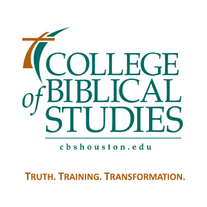 College of Biblical Studies, cbshouston.edu, Truth. Training. Transformation.