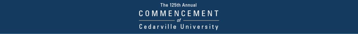 The 125th Annual Commencement of Cedarville University