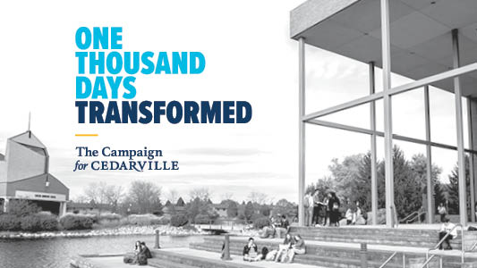 One Thousand Days Transformed - The Campaign for Cedarville